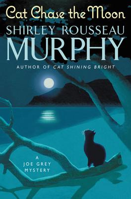 Cat Chase the Moon: A Joe Grey Mystery - Murphy, Shirley Rousseau