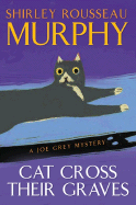Cat Cross Their Graves - Murphy, Shirley Rousseau