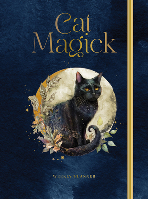 Cat Magick: Undated Weekly and Monthly Planner - Editors of Rock Point