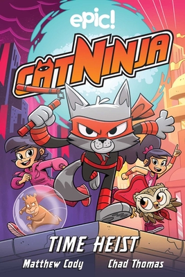 Cat Ninja: Time Heist: Volume 2 - Cody, Matthew