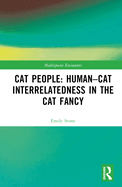 Cat People: Human-Cat Interrelatedness in the Cat Fancy