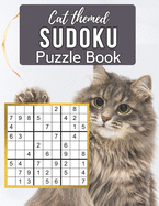 Cat Themed Sudoku Puzzle Book: A Cute Sudoku Book with 100 Easy to Hard Puzzles in Large Print for Endless Cat Sudoku Game Fun - Perfect Paperback Gift for Sudoku and Cat Lovers