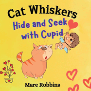 Cat Whiskers: Hide and Seek with Cupid