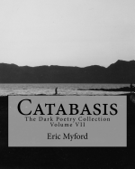 Catabasis: The Dark Poetry Collection Volume VII