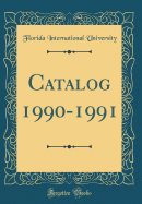 Catalog 1990-1991 (Classic Reprint)