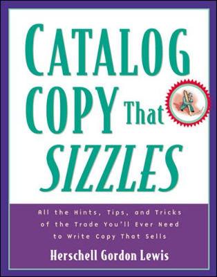 Catalog Copy That Sizzles - Lewis, Herschell Gordon, and Lewis, H G