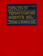 Catalog of Teratogenic Agents - Shepard, Thomas H, Dr., M.D.