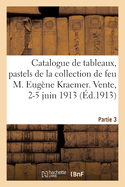 Catalogue de Tableaux, coles Primitives Et de la Renaissance Des Xve Et Xvie Sicles, Pastels