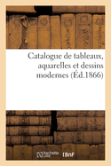 Catalogue de Tableaux, Aquarelles Et Dessins Modernes