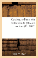 Catalogue D'Une Jolie Collection de Tableaux Anciens