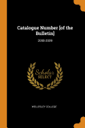 Catalogue Number [Of the Bulletin]: 2008-2009