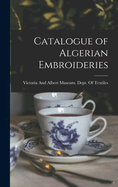 Catalogue of Algerian Embroideries