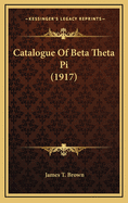 Catalogue of Beta Theta Pi (1917)