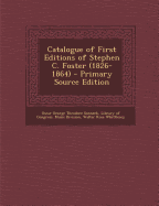 Catalogue of First Editions of Stephen C. Foster (1826-1864)