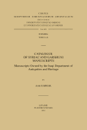 Catalogue of Syriac and Garshuni Manuscripts: Manuscripts Owned by the Iraqi Department of Antiquities and Heritage
