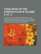 Catalogue of the African Plants Collected by Dr. Friedrich Welwitsch in 1853-61, Vol. 2: Part II., Cryptogamia (Classic Reprint)