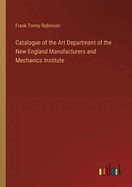 Catalogue of the Art Department of the New England Manufacturers and Mechanics Institute