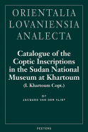 Catalogue of the Coptic Inscriptions in the Sudan National Museum at Khartoum (I. Khartoum Copt.)