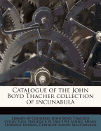 Catalogue of the John Boyd Thacher Collection of Incunabula