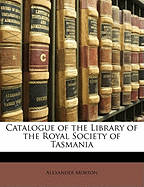 Catalogue of the Library of the Royal Society of Tasmania