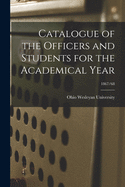 Catalogue of the Officers and Students for the Academical Year; 1867/68