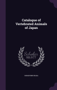 Catalogue of Vertebrated Animals of Japan