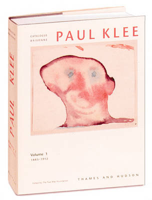 Catalogue Raisonne: Works, 1883-1912 - The Years of Munich and "Der Blaue Reiter" - Klee, Paul