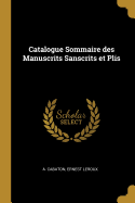 Catalogue Sommaire Des Manuscrits Sanscrits Et Plis
