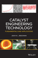Catalyst Engineering Technology: Fundamentals and Applications