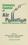 Catalytic Control of Air Pollution: Mobile and Stationary Sources