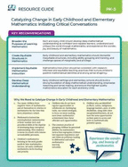 Catalyzing Change in Early Childhood and Elementary Mathematics: Initiating Critical Conversations Resource Guide