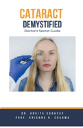 Cataract Demystified: Doctor's Secret Guide