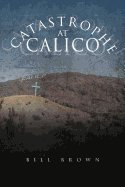 Catastrophe at Calico