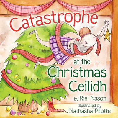 Catastrophe at the Christmas Ceilidh - Nason, Riel