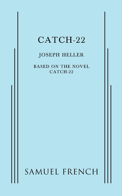 Catch-22: Play - Heller, Joseph