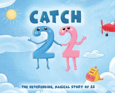 Catch 22: The Neverending, Magical Story of 22 - Desio, Eric