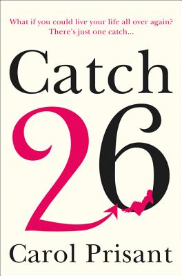 Catch 26: A Novel - Prisant, Carol