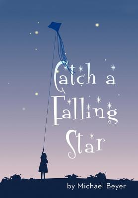 Catch a Falling Star - Beyer, Michael