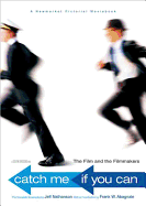 Catch Me If You Can: The Film and the Filmmakers