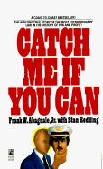 Catch Me If You Can - Abagnale, Frank W, and Abagnale