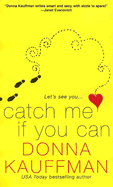 Catch Me If You Can - Kauffman, Donna