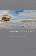 Catch, Release