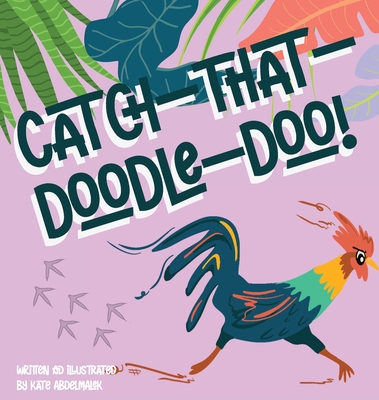 Catch-That-Doodle-Doo! - Abdelmalek, Kate