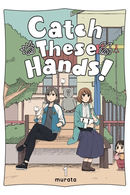 Catch These Hands!, Vol. 1 - murata (Artist)