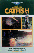 Catching Catfish: The Ultimate Guide
