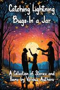 Catching Lightning Bugs in a Jar