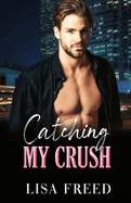 Catching My Crush: A Curvy Girl OTT Instalove Steamy Romance