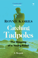 Catching Tadpoles: The Shaping of a Young Rebel