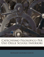 Catechismo Filosofico Per USO Delle Scuole Inferiori