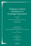Categories, Contexts and Relations in Knowledge Organization: Proceedings of the Twelfth International Isko Conference 6-9 August 2012 Mysore, India
